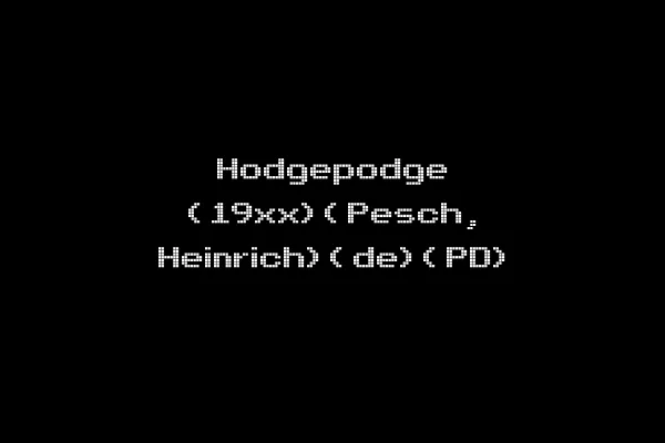 Hodgepodge (19xx)(Pesch, Heinrich)(de)(PD)