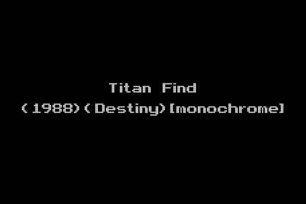 Titan Find (1988)(Destiny)[monochrome]