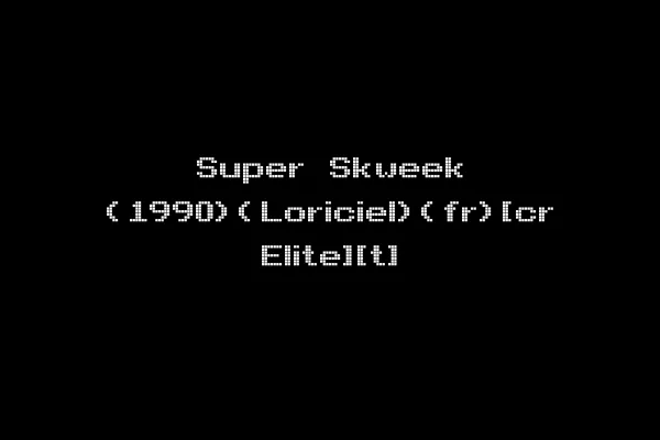 Super Skweek (1990)(Loriciel)(fr)[cr Elite][t]