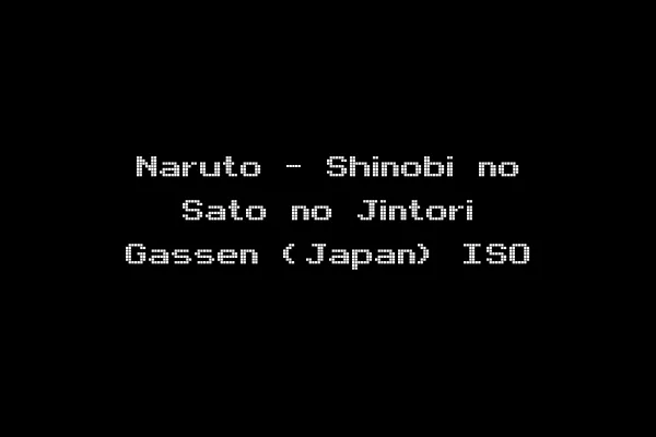 Naruto - Shinobi no Sato no Jintori Gassen (Japan) ISO
