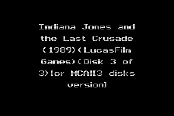 Indiana Jones and the Last Crusade (1989)(LucasFilm Games)(Disk 3 of 3)[cr MCA][3 disks version]