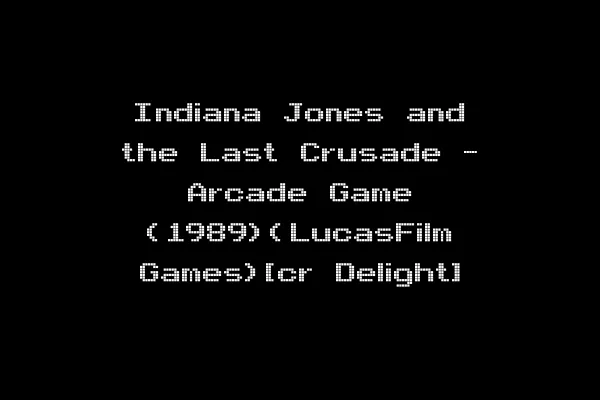 Indiana Jones and the Last Crusade - Arcade Game (1989)(LucasFilm Games)[cr Delight]