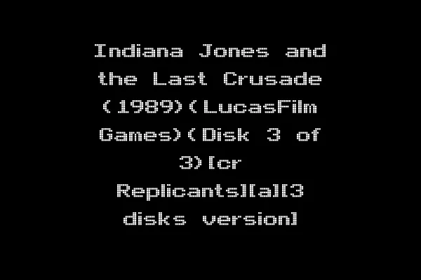 Indiana Jones and the Last Crusade (1989)(LucasFilm Games)(Disk 3 of 3)[cr Replicants][a][3 disks version]