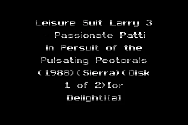 Leisure Suit Larry 3 - Passionate Patti in Persuit of the Pulsating Pectorals (1988)(Sierra)(Disk 1 of 2)[cr Delight][a]