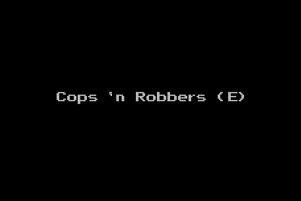 Cops 'n Robbers (E)