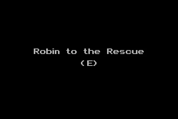 Robin to the Rescue (E)