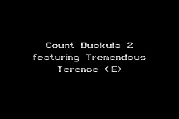 Count Duckula 2 featuring Tremendous Terence (E)