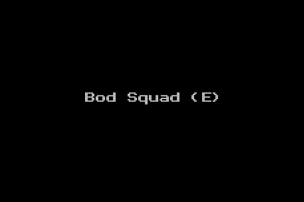 Bod Squad (E)
