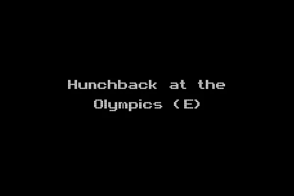 Hunchback at the Olympics (E)