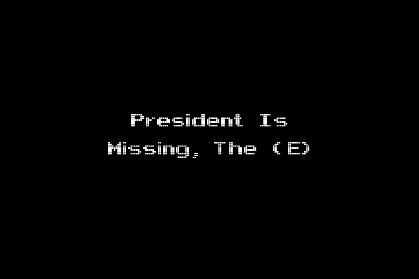 President Is Missing, The (E)
