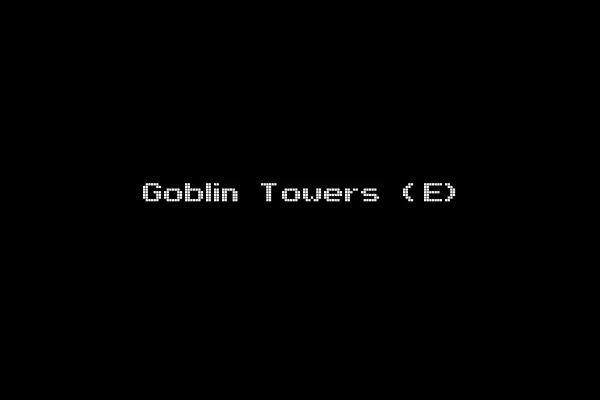 Goblin Towers (E)