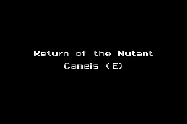Return of the Mutant Camels (E)