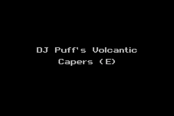 DJ Puff's Volcantic Capers (E)