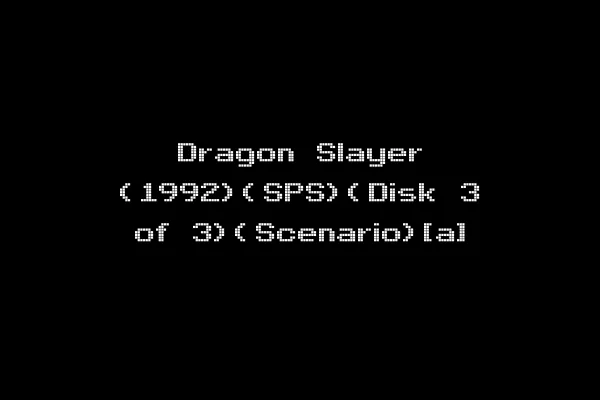 Dragon Slayer (1992)(SPS)(Disk 3 of 3)(Scenario)[a]