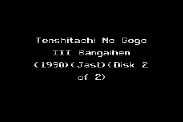 Tenshitachi No Gogo III Bangaihen (1990)(Jast)(Disk 2 of 2)