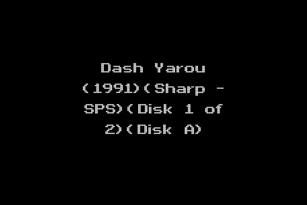 Dash Yarou (1991)(Sharp - SPS)(Disk 1 of 2)(Disk A)