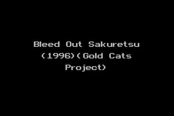 Bleed Out Sakuretsu (1996)(Gold Cats Project)