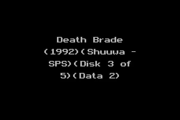 Death Brade (1992)(Shuuwa - SPS)(Disk 3 of 5)(Data 2)