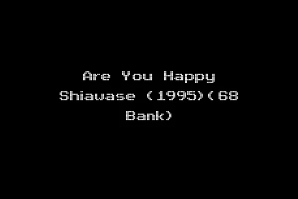Are You Happy Shiawase (1995)(68 Bank)
