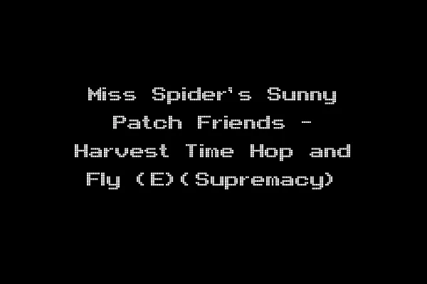Miss Spider's Sunny Patch Friends - Harvest Time Hop and Fly (E)(Supremacy)