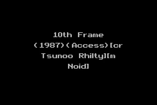 10th Frame (1987)(Access)[cr Tsunoo Rhilty][m Noid]