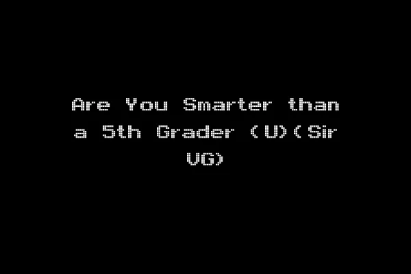 Are You Smarter than a 5th Grader (U)(Sir VG)