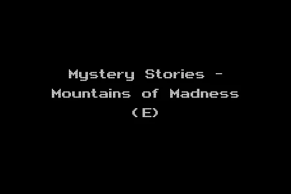 Mystery Stories - Mountains of Madness (E)
