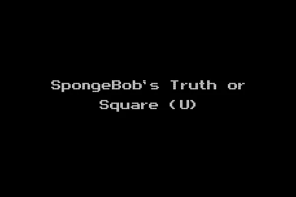 SpongeBob's Truth or Square (U)