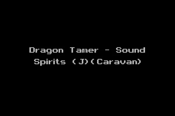 Dragon Tamer - Sound Spirits (J)(Caravan)