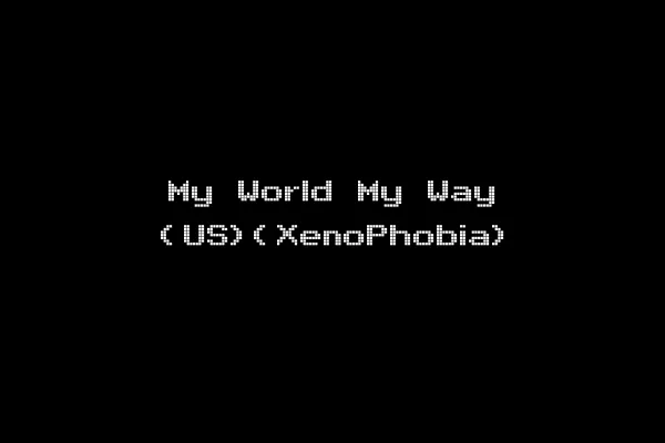 My World My Way (US)(XenoPhobia)