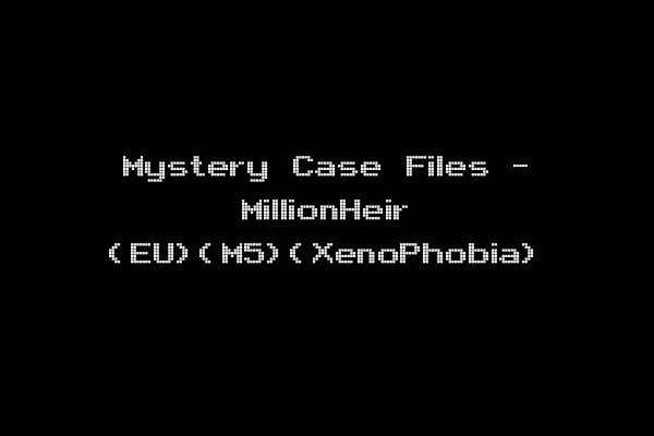 Mystery Case Files - MillionHeir (EU)(M5)(XenoPhobia)
