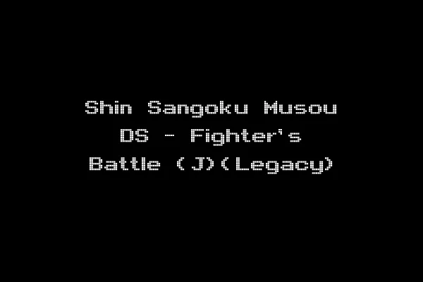 Shin Sangoku Musou DS - Fighter's Battle (J)(Legacy)
