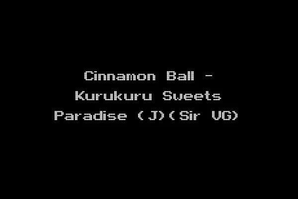 Cinnamon Ball - Kurukuru Sweets Paradise (J)(Sir VG)
