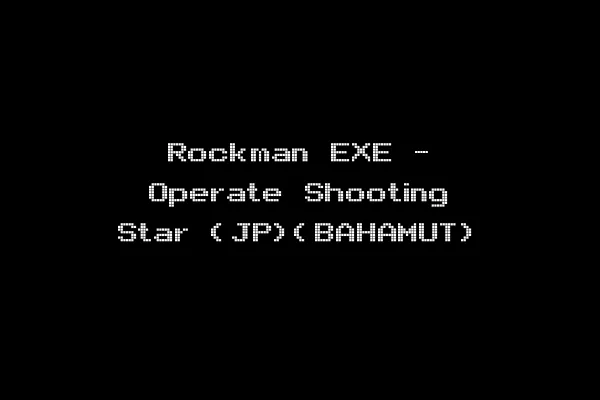 Rockman EXE - Operate Shooting Star (JP)(BAHAMUT)