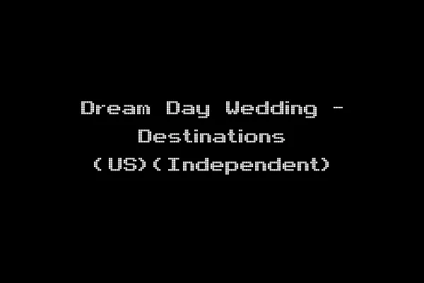 Dream Day Wedding - Destinations (US)(Independent)