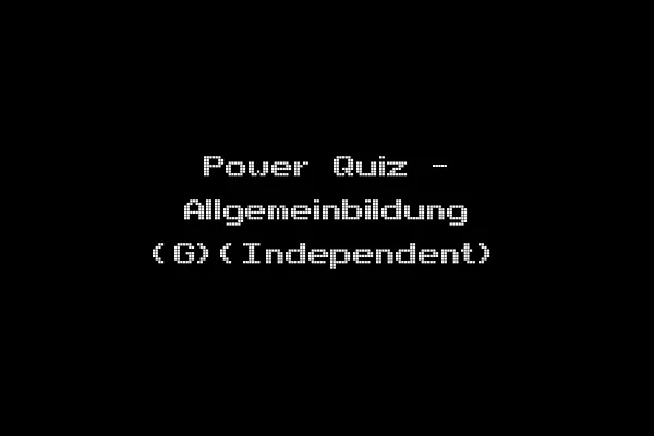 Power Quiz - Allgemeinbildung (G)(Independent)