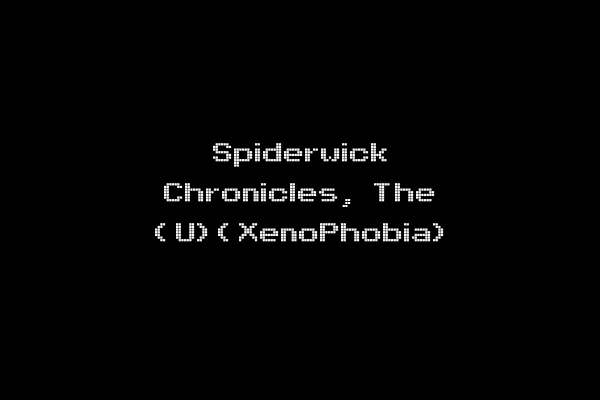 Spiderwick Chronicles, The (U)(XenoPhobia)