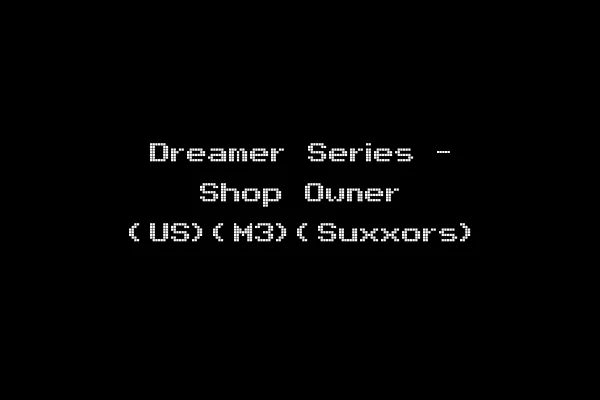 Dreamer Series - Shop Owner (US)(M3)(Suxxors)