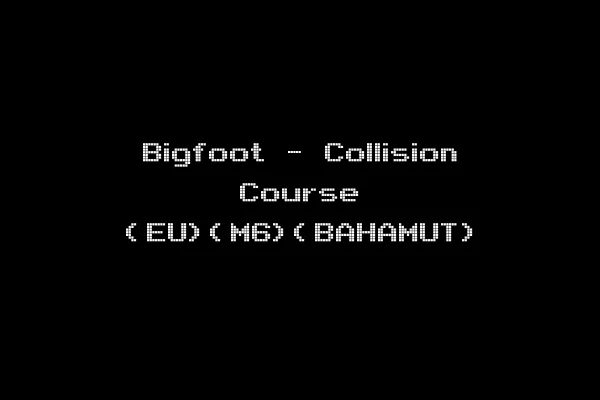 Bigfoot - Collision Course (EU)(M6)(BAHAMUT)