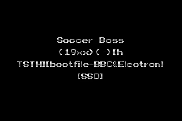 Soccer Boss (19xx)(-)[h TSTH][bootfile-BBC&Electron] [SSD]