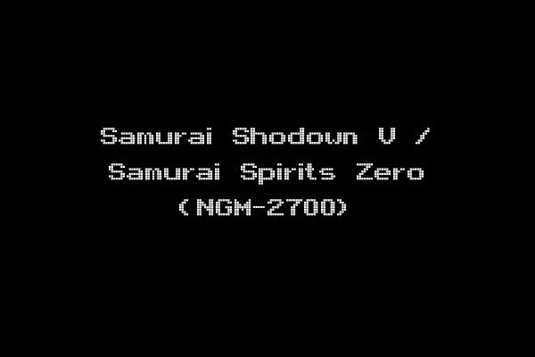 Samurai Shodown V / Samurai Spirits Zero (NGM-2700)