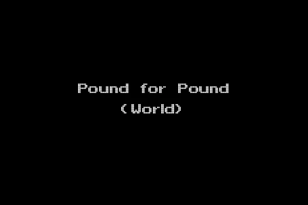 Pound for Pound (World)