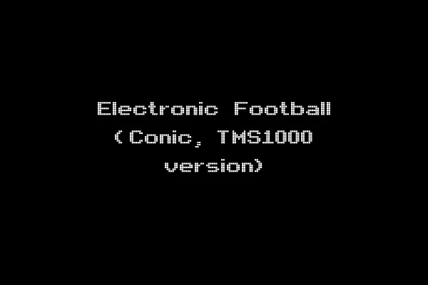 Electronic Football (Conic, TMS1000 version)