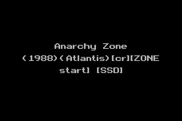 Anarchy Zone (1988)(Atlantis)[cr][ZONE start] [SSD]