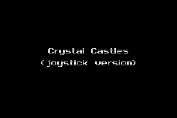Crystal Castles (joystick version)