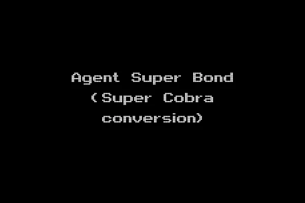 Agent Super Bond (Super Cobra conversion)