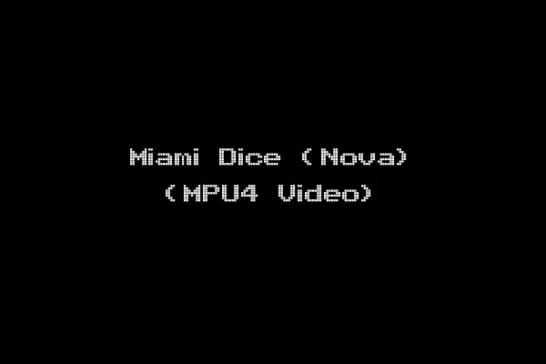 Miami Dice (Nova) (MPU4 Video)
