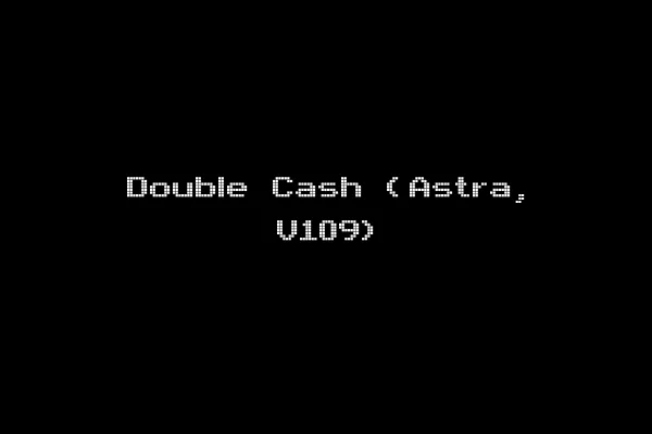 Double Cash (Astra, V109)