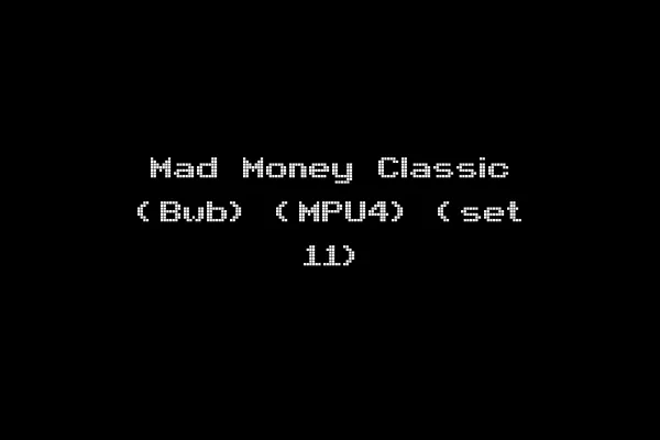 Mad Money Classic (Bwb) (MPU4) (set 11)