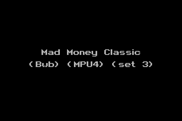 Mad Money Classic (Bwb) (MPU4) (set 3)